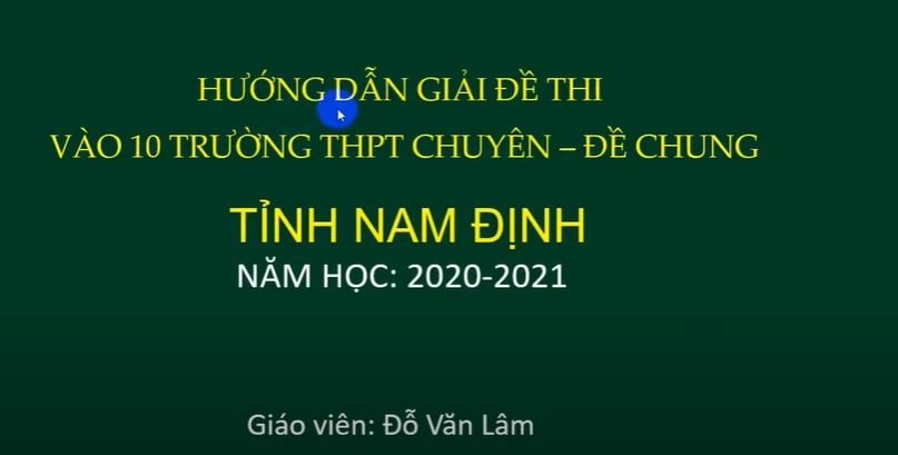 Hướng dẫn giải đề vào lớp 10 môn toán chuyên Nam Định năm học 2019-2020